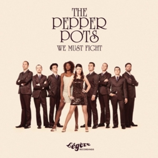 The Pepper Pots – We Must Fight
