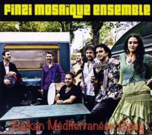 Finzi Mosaique Ensemble – Balkan Mediterraneen Gipsy