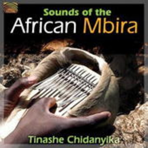 Tinashe Chidanyika – Sounds Of The African Mbira