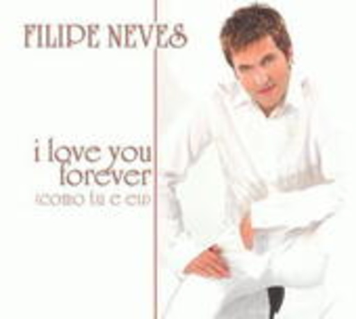 Filipe Neves – I Love You Forever