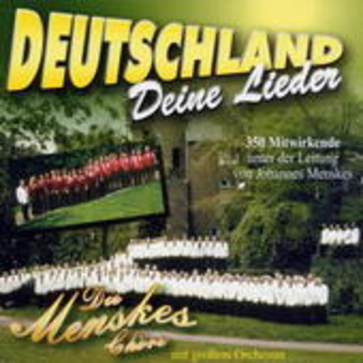 Die Menskes Chöre – Deutschland - Deine Lieder
