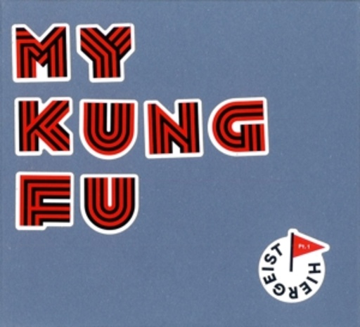 My Kung Fu – Hiergeist Pt. 1