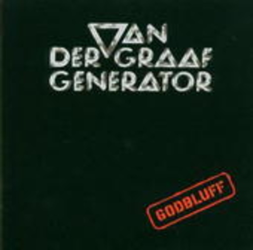 Van Der Graaf Generator – Godbluff