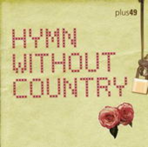 Plus49 – Hymn Without Country