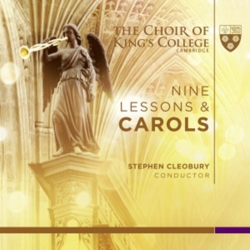 Stephen Cleobury/The Choir Of King's College – Nine Lessons And Carols