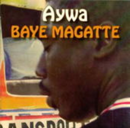 Baye Magatte – Aywa