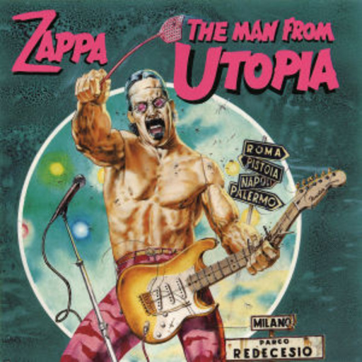 Frank Zappa – The Man From Utopia