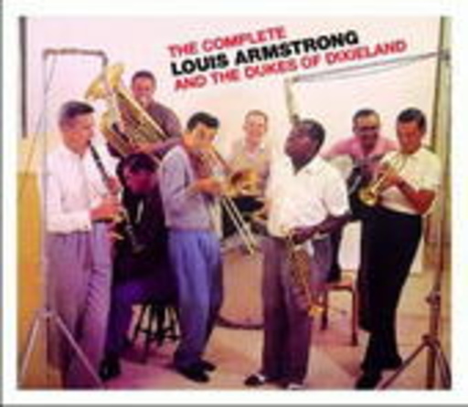Louis Armstrong – The Complete L.A. And The Dukes Of Dixieland