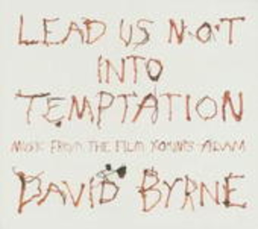 David Byrne – Lead Us Not Into Temptation - Music From The Film Young Adam