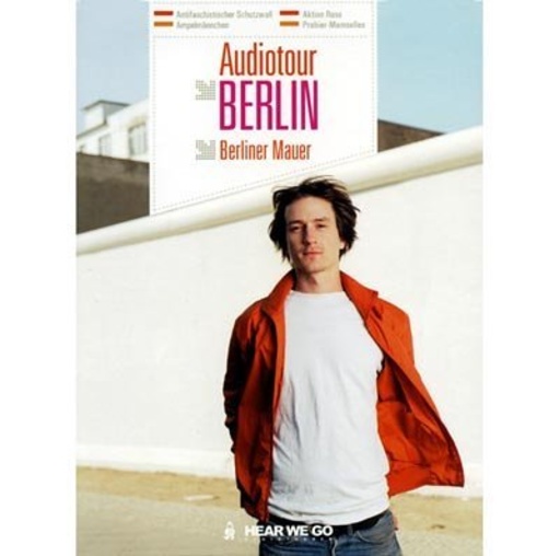 Jürgen Mai – Audiotour Berlin - Berliner Mauer