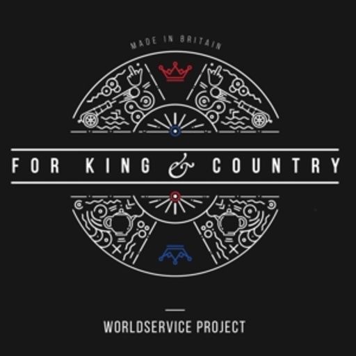 Worldservice Project – For King & Country