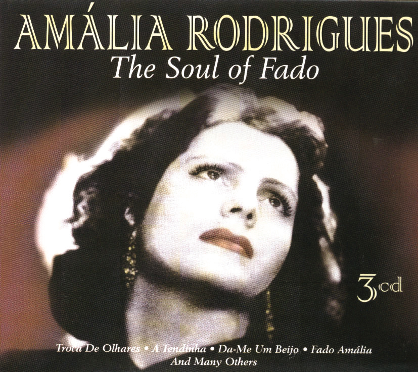 Amália Rodrigues – The Soul Of Fado