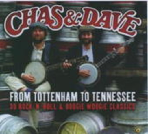 Chas & Dave – From Tottenham To Tennessee