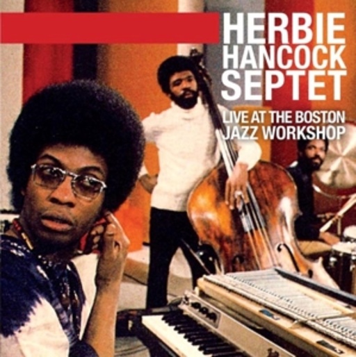 Herbie Hancock Septet – Live At The Boston Jazz Workshop