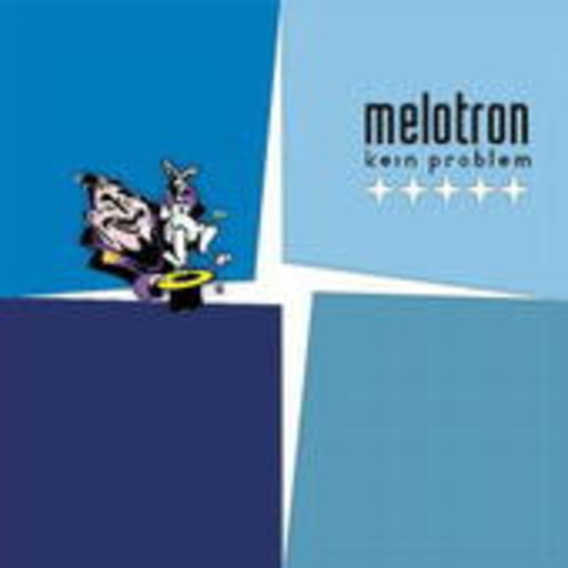 Melotron – Kein Problem