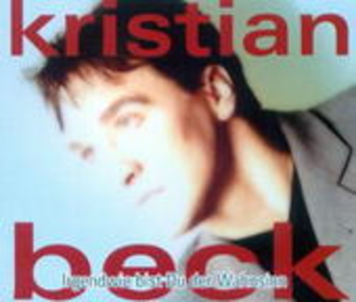 Kristian Beck – Irgendwie bist du der Wahnsinn
