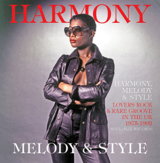 Harmony, Melody & Style 1975-1992 – Lovers Rock & Rare Groove UK 1975-1992