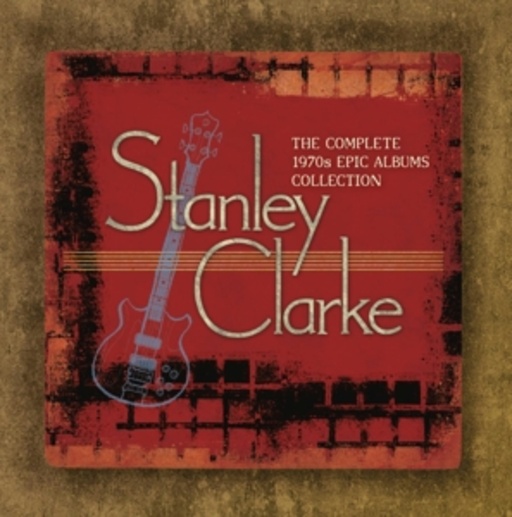 Stanley Clarke – The Complete 1970s Epic Albums Collection