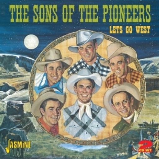 The Sons Of The Pioneers – Let 's Go West