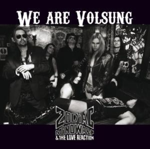 Zodiac Mindwarp & The Love Reaction – We Are Volsung