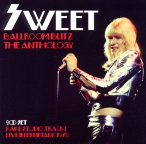 Sweet – Ballroom Blitz - The Anthology
