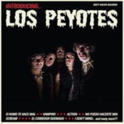 Los Peyotes – Introducing Los Peyotes
