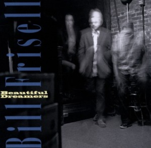 Bill Frisell – Beautiful Dreamers