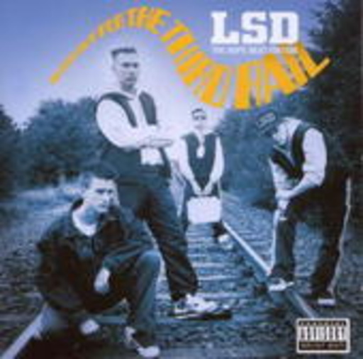LSD – Watch Out For The Third Rail
