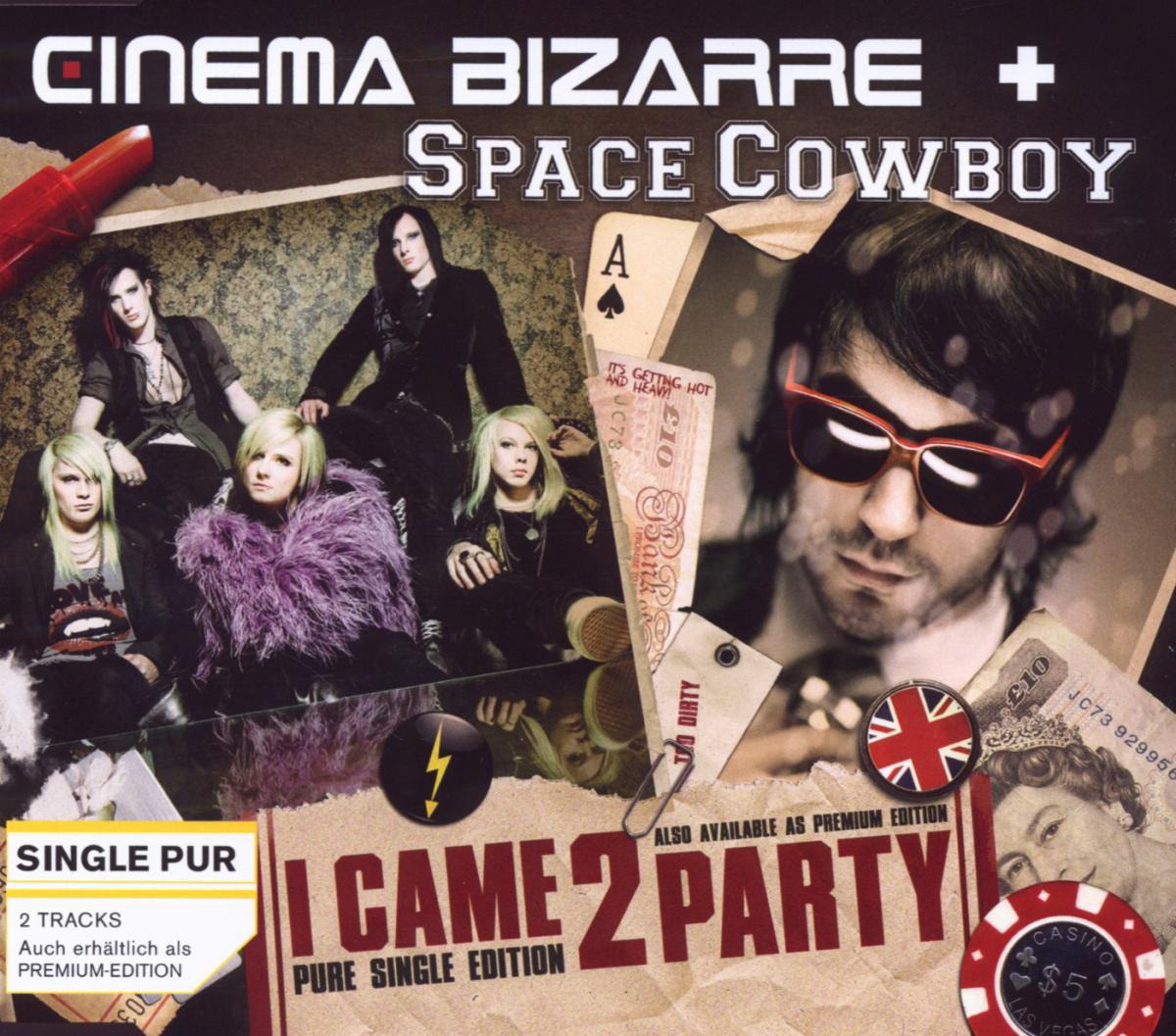 Cinema Bizarre + Space Cowboy – I Came 2 Party
