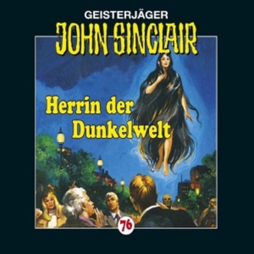 John Sinclair – Herrin der Dunkelwelt (77)