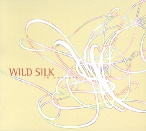 Wild Silk – In Concert