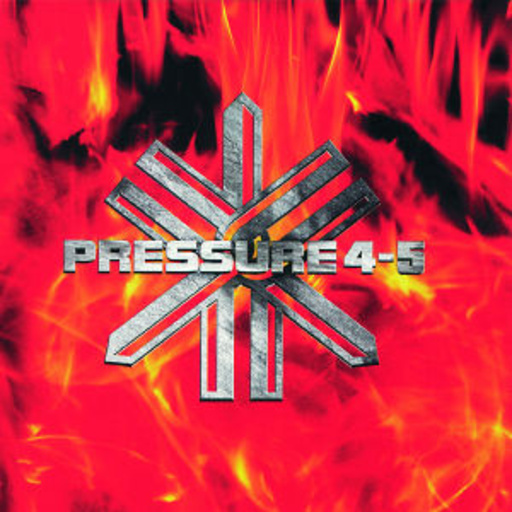 Pressure 4-5 – Burning The Process