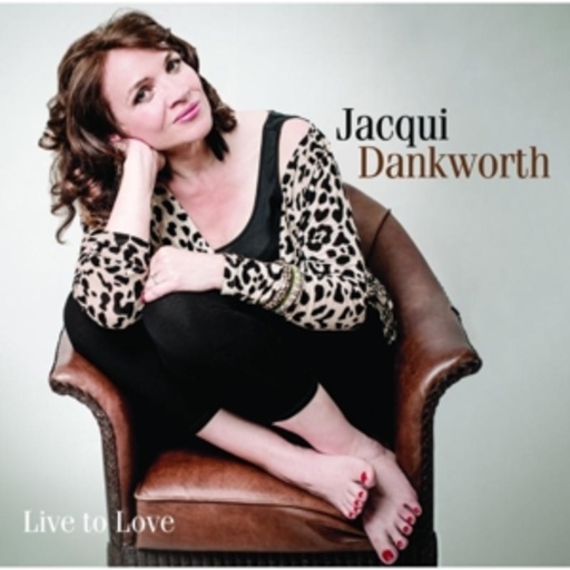 Jacqui Dankworth – Live To Love