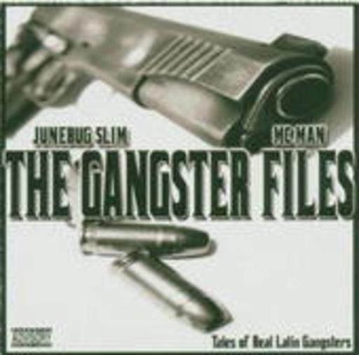 Junebug Slim & MC Man – The Gangster Files