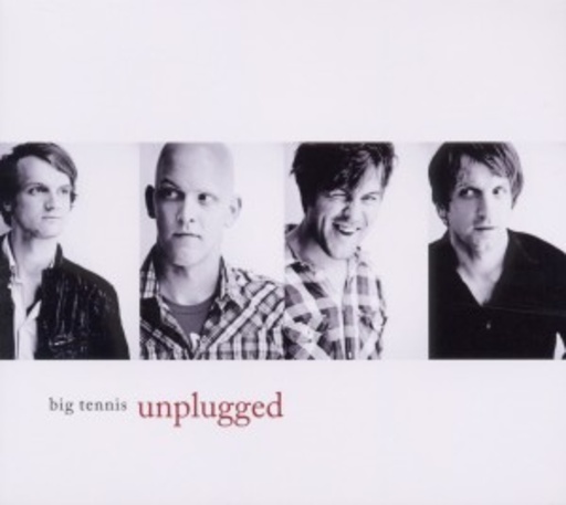 Big Tennis – Unplugged