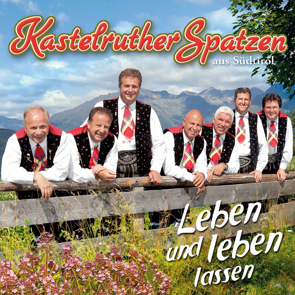 Kastelruther Spatzen – Leben und leben lassen