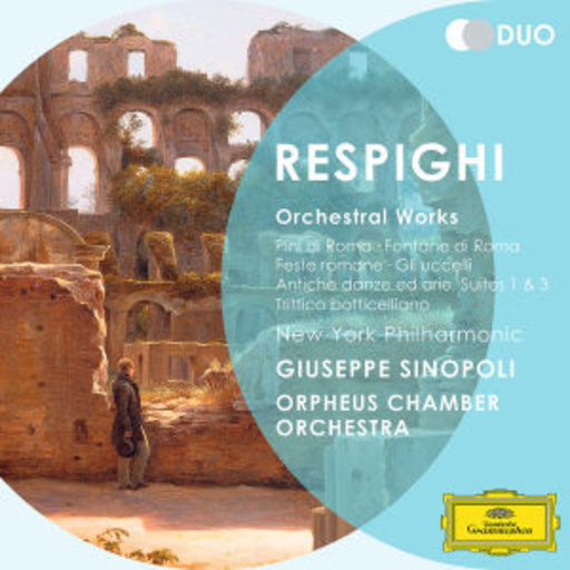 Giuseppe Sinopoli/New York Philharmonic – Pini Di Roma/Fontane Di Roma (Duo)