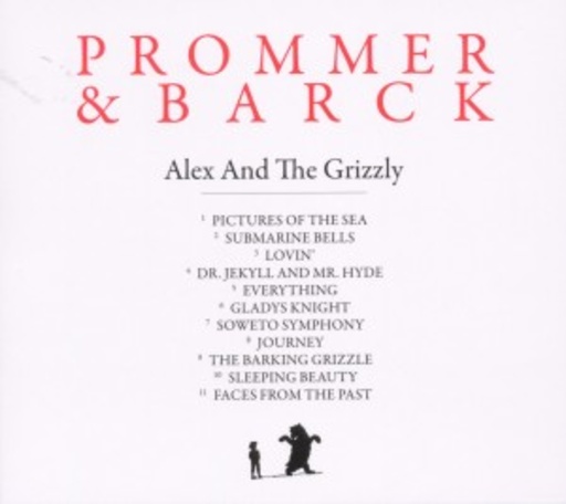 Prommer & Barck – Alex And The Grizzly