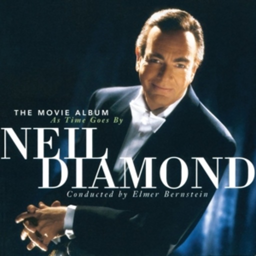 Neil Diamond – The Movie Album - As Time Goes By