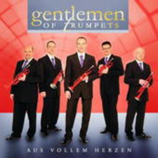 Gentlemen Of Trumpets – Aus vollem Herzen