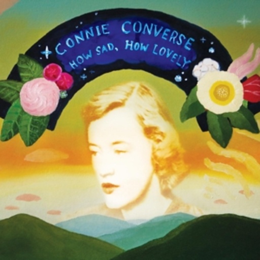 Connie Converse – How Sad, How Lovely