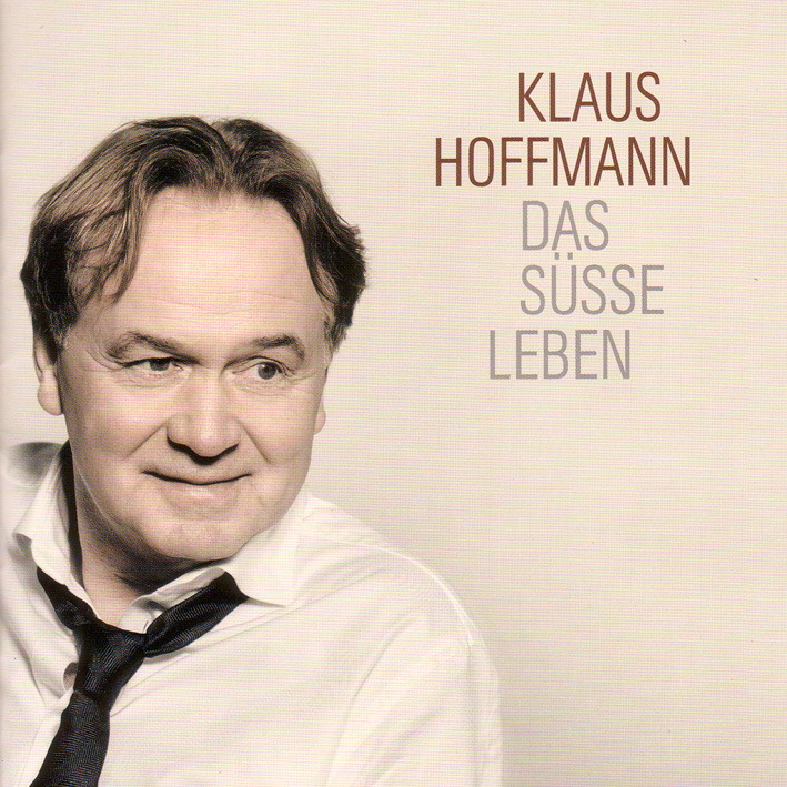 Klaus Hoffmann – Das süße Leben