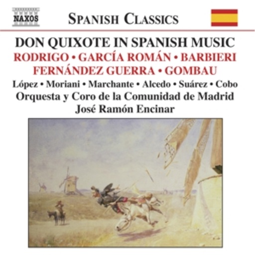 Orquesta y Coro de la Comunidad de Madrid – Don Quixote In Spanish Music (Spanish Classics)