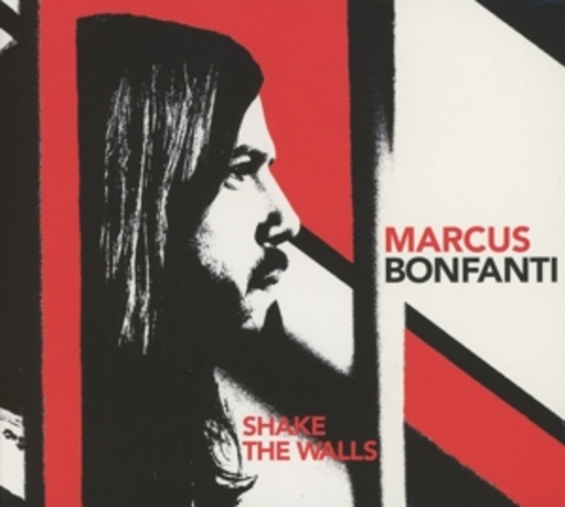 Marcus Bonfanti – Shake The Walls