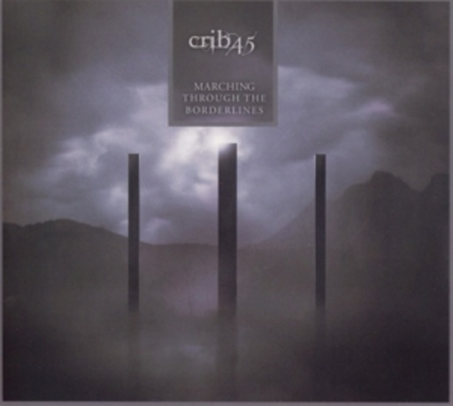Crib45 – Marching Through The Borderlines