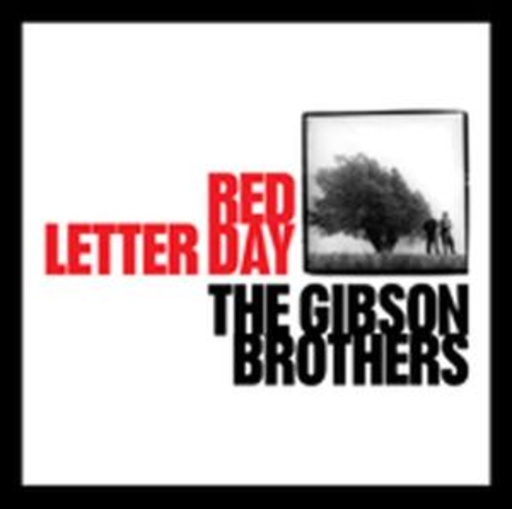 The Gibson Brothers – Red Letter Day