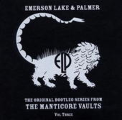 Emerson, Lake & Palmer – The Original Bootleg Series From The Manticore Vaults Vol. 3