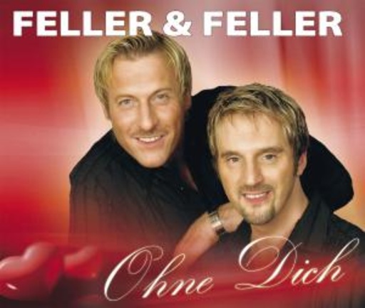 Feller & Feller – Ohne dich