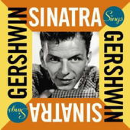 Frank Sinatra – Sinatra Sings Gershwin