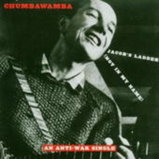 Chumbawamba – Jacob's Ladder (Not In My Name)